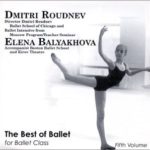 ドミトリ・ロドネフ Vol.5 § The Best of Ballet for Ballet Class　レッスンCD
