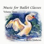 Music for Ballet Classes Vol.3　レッスンCD
