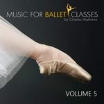 Music for Ballet Classes Vol.5　レッスンCD